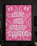 'SOFT GIRL SHARP NEEDLES' TATTOO WALL PRINT