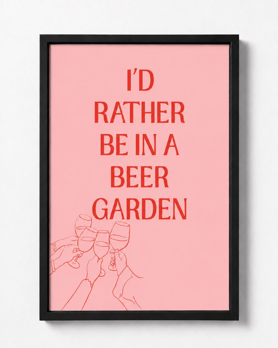 'I'D RATHER BE IN A BEER GARDEN' PINK WALL PRINT