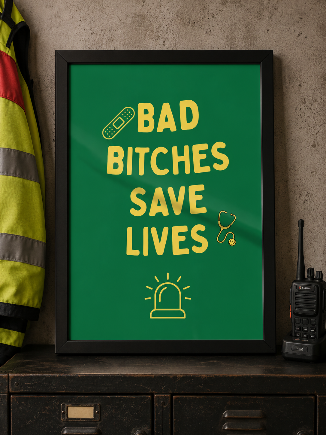 'BAD BITCHES SAVE LIVES' Emergency Services Wall Print