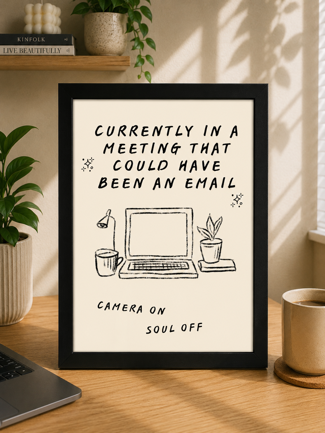 'CURRENTLY IN A MEETING THAT COULD HAVE BEEN AN EMAIL WFH Work From Home Wall Print