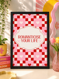 'ROMANTICISE YOUR LIFE' Positivity Wall print
