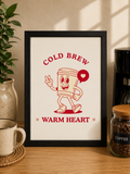 'COLD BREW WARM HEART' COFFEE WALL PRINT