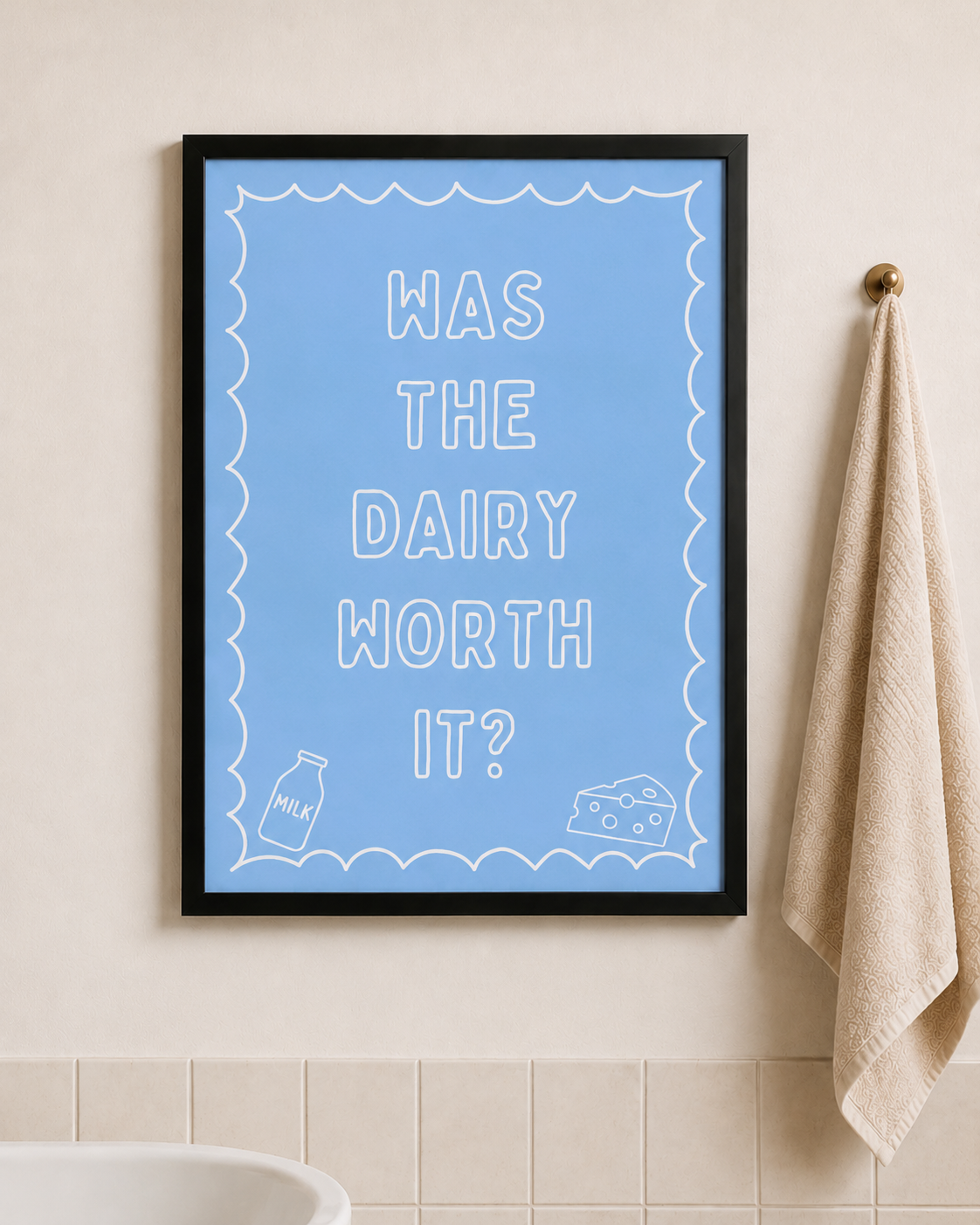 'WAS THE DAIRY WORTH IT?' IBS BATHROOM / TOILET INSPIRED WALL PRINT