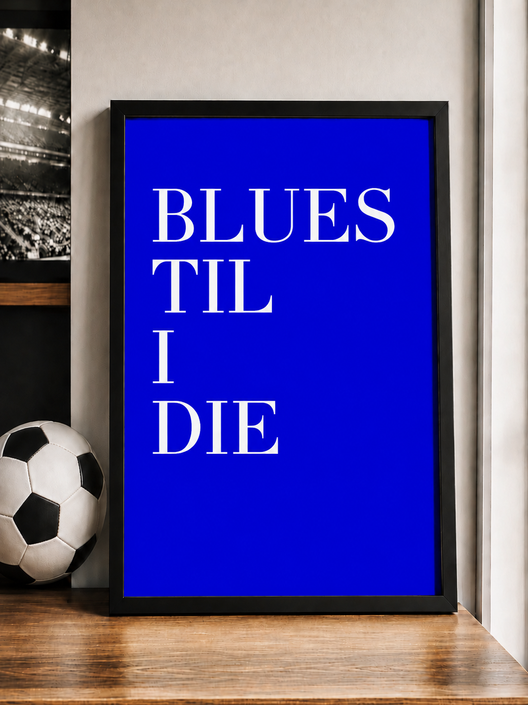 'BLUES TIL I DIE' Football Wall Print