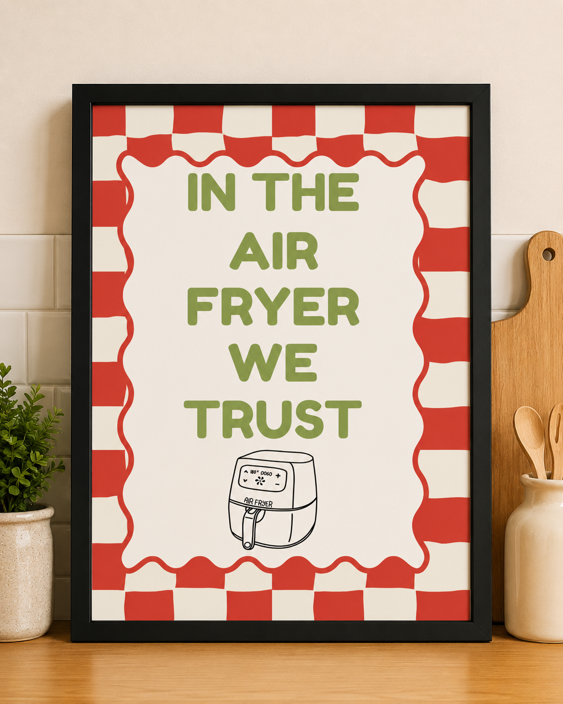 'IN THE AIR FRYER WE TRUST' Kitchen Wall Print